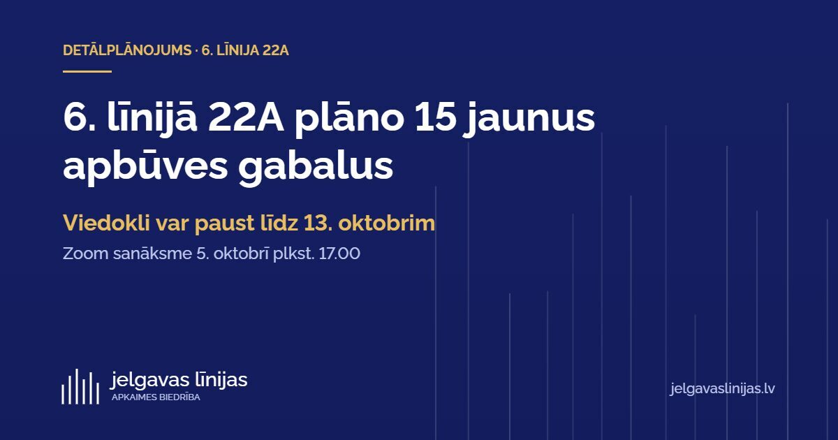 6. līnijā 22A plāno 15 jaunus apbūves gabalus – viedokli var paust līdz 13. oktobrim
